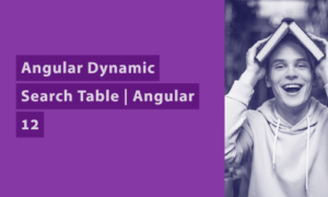 Read more about the article Angular dynamic search | Angular search box